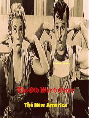 cover image of The Old World Order--The New America